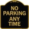 Signmission Designer Series-No Parking Any Time, Black & Gold Heavy-Gauge Aluminum, 18" x 18", BG-1818-9827 A-DES-BG-1818-9827 - alternate 1